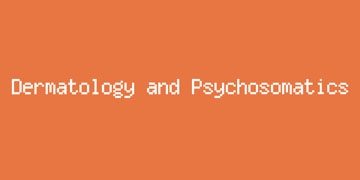 Dermatology and Psychosomatics Journal