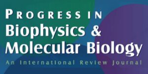 Progress in Biophysics and Molecular Biology
