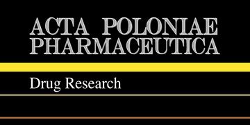 Acta Poloniae Pharmaceutica - Drug Research