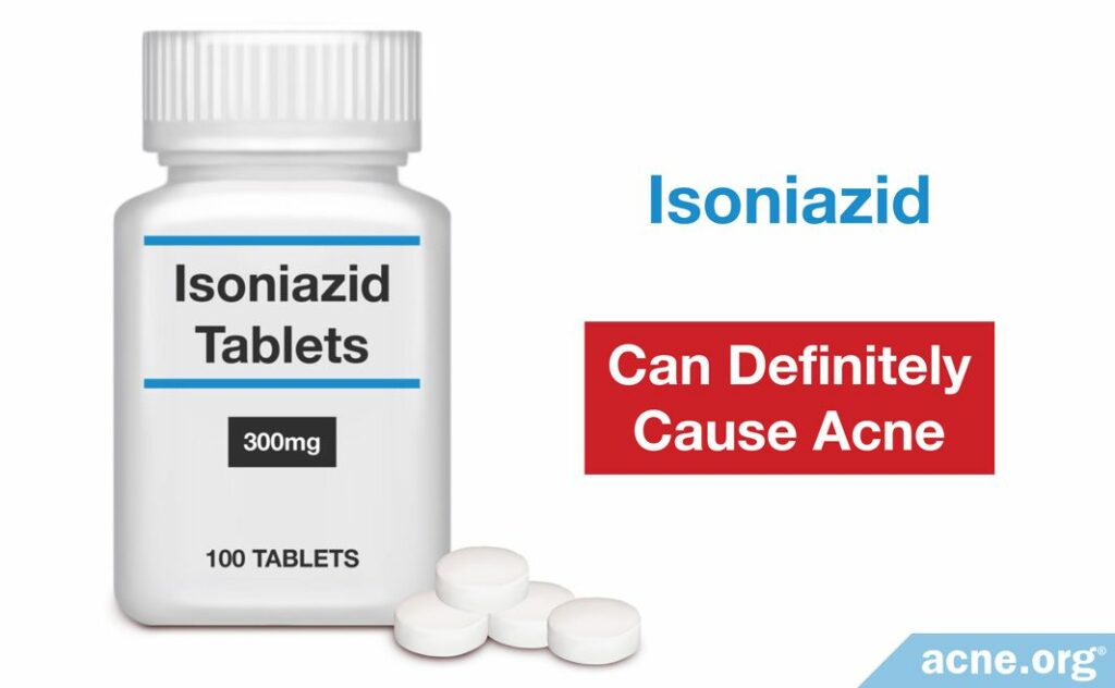 Isoniazid Can Definitely Cause Acne
