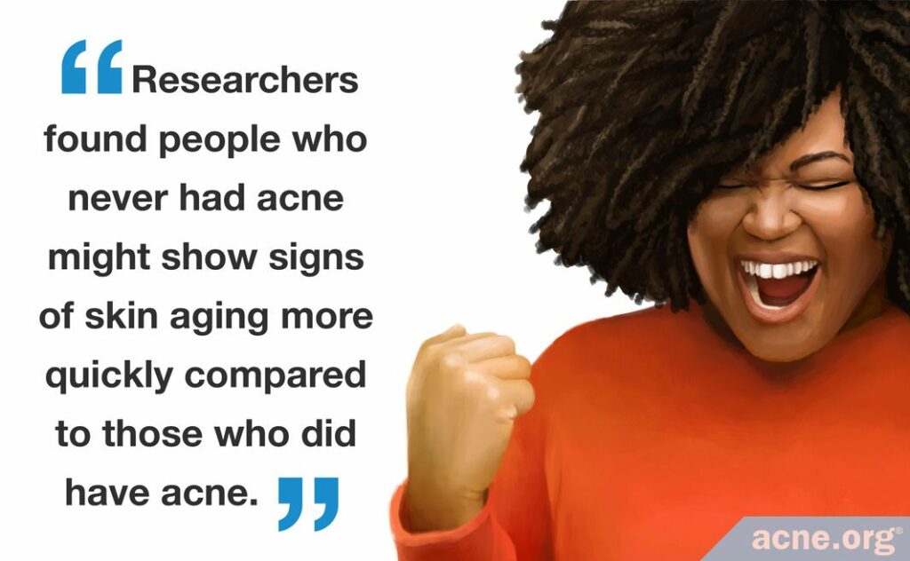 Researchers found people who never had acne might show signs of skin aging more quickly compared to those who did have acne.