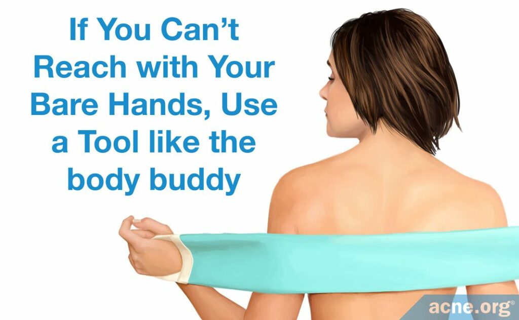 If You Can't Reach with Your Bare Hands, Use a Tool like the body buddy