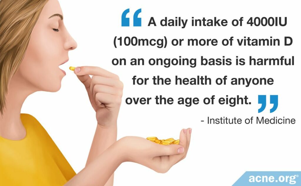 A daily intake of 4000IU (100mcg) or more of vitamin D on an ongoing basis is harmful for the health of anyone over the age of eight.