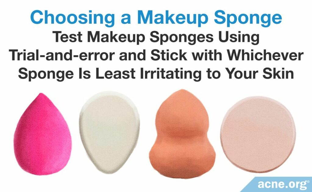 Choosing a Makeup Sponge - Test Makeup Sponges Using Trial-and-error and Stick with Whichever Sponge Is Least Irritating to Your Skin