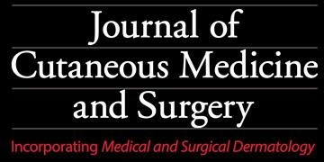 Journal of Cutaneous Medicine and Surgery