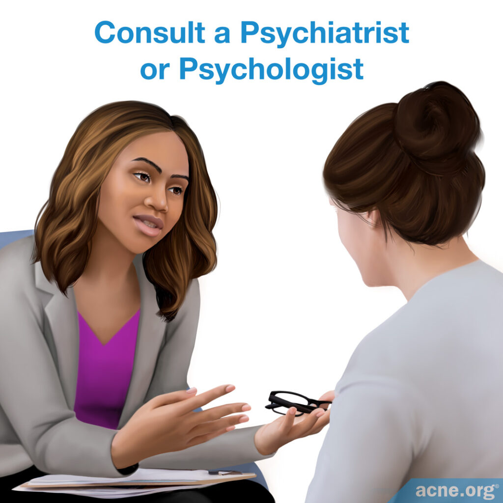 Consult a Psychiatrist or Psychologist for Acne Dysmorphia