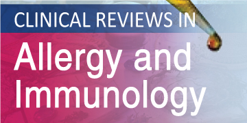 Clinical Reviews in Allergy and Immunology